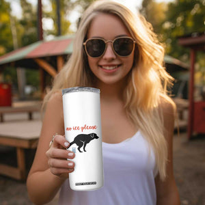 No Ice Please Skinny Tumbler Funny Dog Anti ICE Meme TS14 Print Your Wear