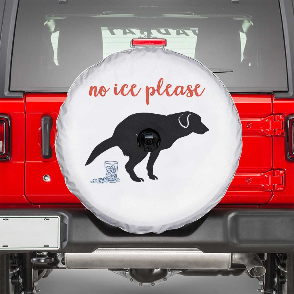 No Ice Please Spare Tire Cover Funny Dog Anti ICE Meme TS14 White Print Your Wear