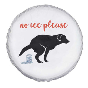 No Ice Please Spare Tire Cover Funny Dog Anti ICE Meme TS14 Print Your Wear