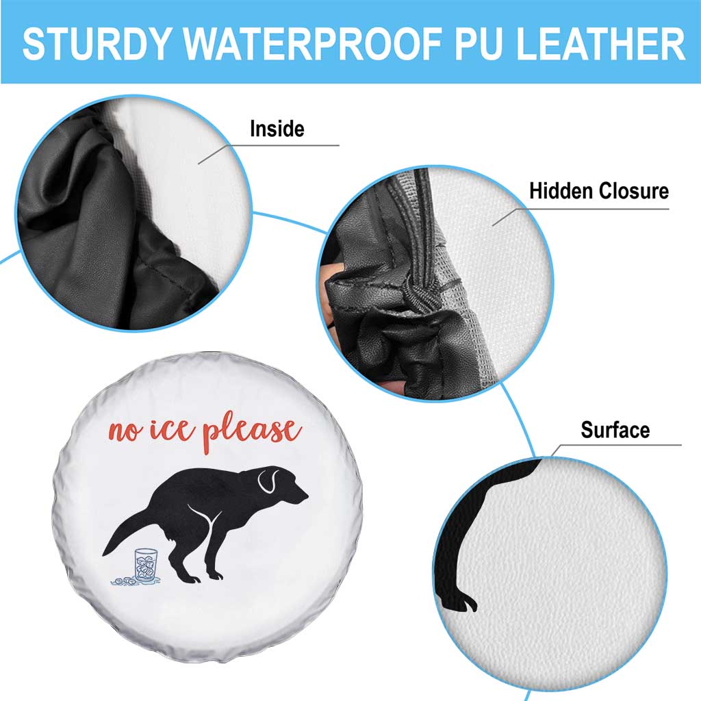 No Ice Please Spare Tire Cover Funny Dog Anti ICE Meme TS14 Print Your Wear