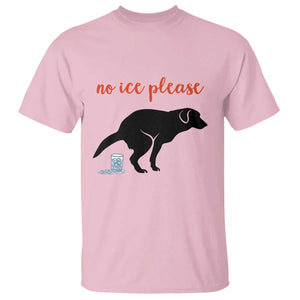No Ice Please T Shirt Funny Dog Anti ICE Meme TS14 Light Pink Print Your Wear