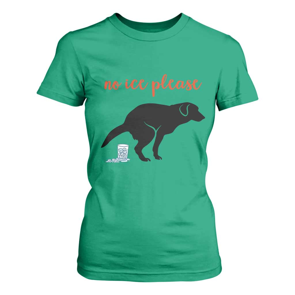 No Ice Please T Shirt For Women Funny Dog Anti ICE Meme TS14 Irish Green Print Your Wear