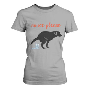 No Ice Please T Shirt For Women Funny Dog Anti ICE Meme TS14 Sport Gray Print Your Wear