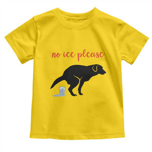 No Ice Please Toddler T Shirt Funny Dog Anti ICE Meme TS14 Daisy Print Your Wear