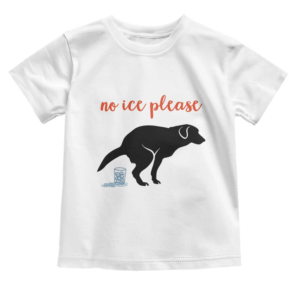 No Ice Please Toddler T Shirt Funny Dog Anti ICE Meme TS14 White Print Your Wear
