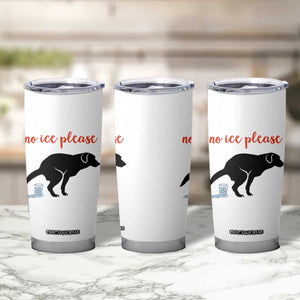 No Ice Please Tumbler Cup Funny Dog Anti ICE Meme TS14 Print Your Wear