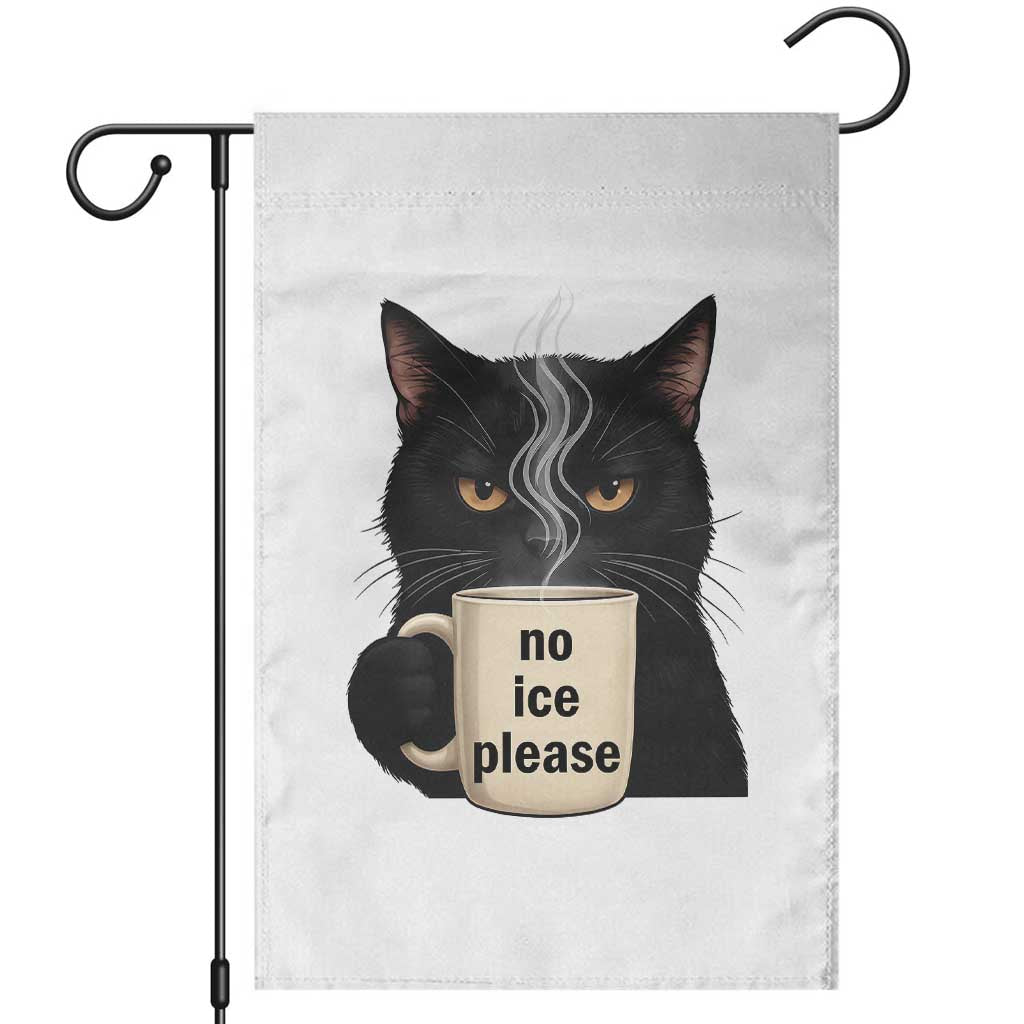 No Ice Please Garden Flag Funny Black Cat Anti ICE Meme TS14 White Print Your Wear