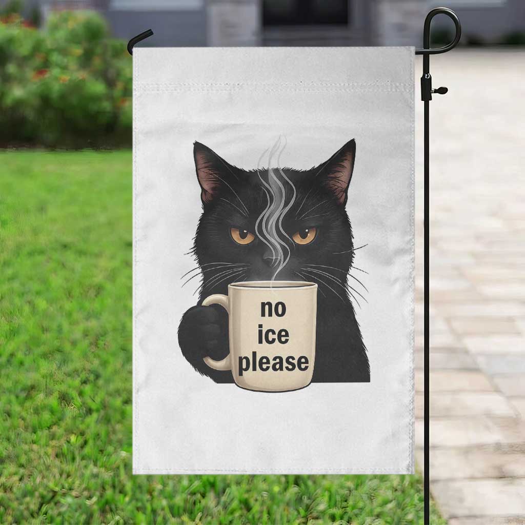No Ice Please Garden Flag Funny Black Cat Anti ICE Meme TS14 Print Your Wear