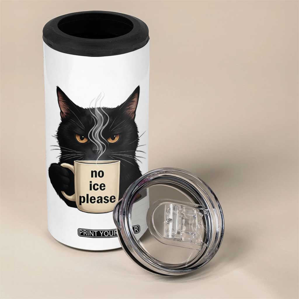 No Ice Please 4 in 1 Can Cooler Tumbler Funny Black Cat Anti ICE Meme TS14 Print Your Wear
