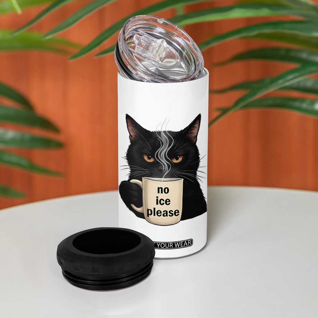 No Ice Please 4 in 1 Can Cooler Tumbler Funny Black Cat Anti ICE Meme TS14 Print Your Wear