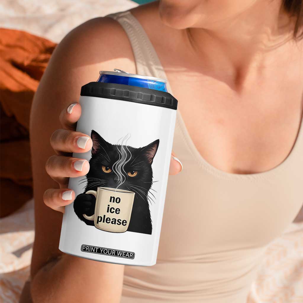 No Ice Please 4 in 1 Can Cooler Tumbler Funny Black Cat Anti ICE Meme TS14 Print Your Wear