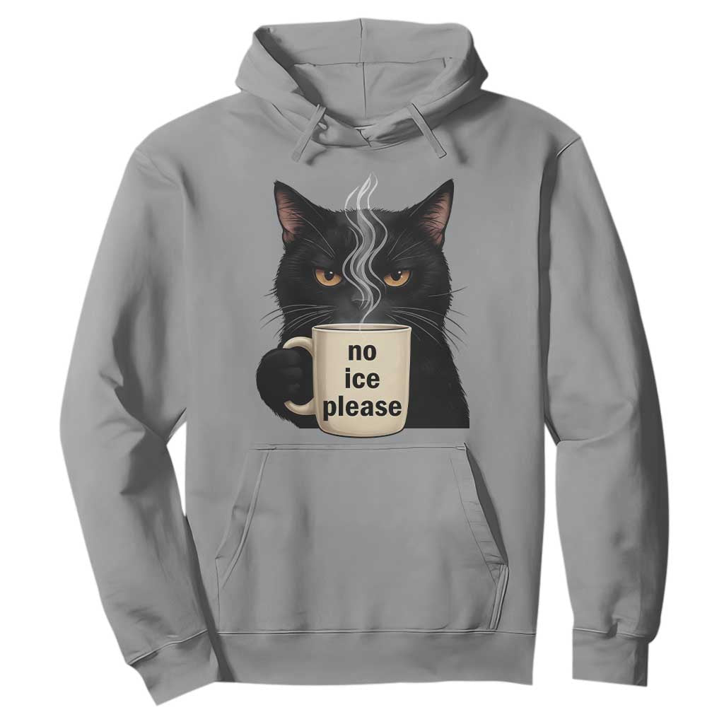 No Ice Please Hoodie Funny Black Cat Anti ICE Meme TS14 Sport Gray Print Your Wear