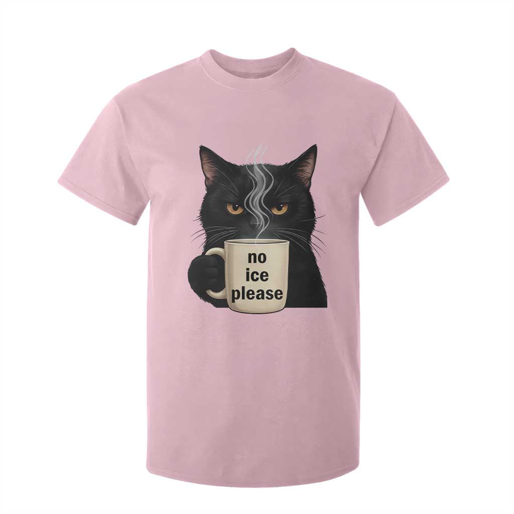 No Ice Please T Shirt For Kid Funny Black Cat Anti ICE Meme TS14 Light Pink Print Your Wear