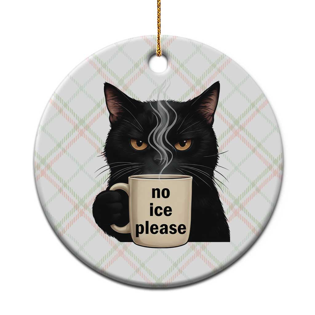 No Ice Please Ceramic Ornament Funny Black Cat Anti ICE Meme TS14 1pc Christmas Plaid Print Your Wear