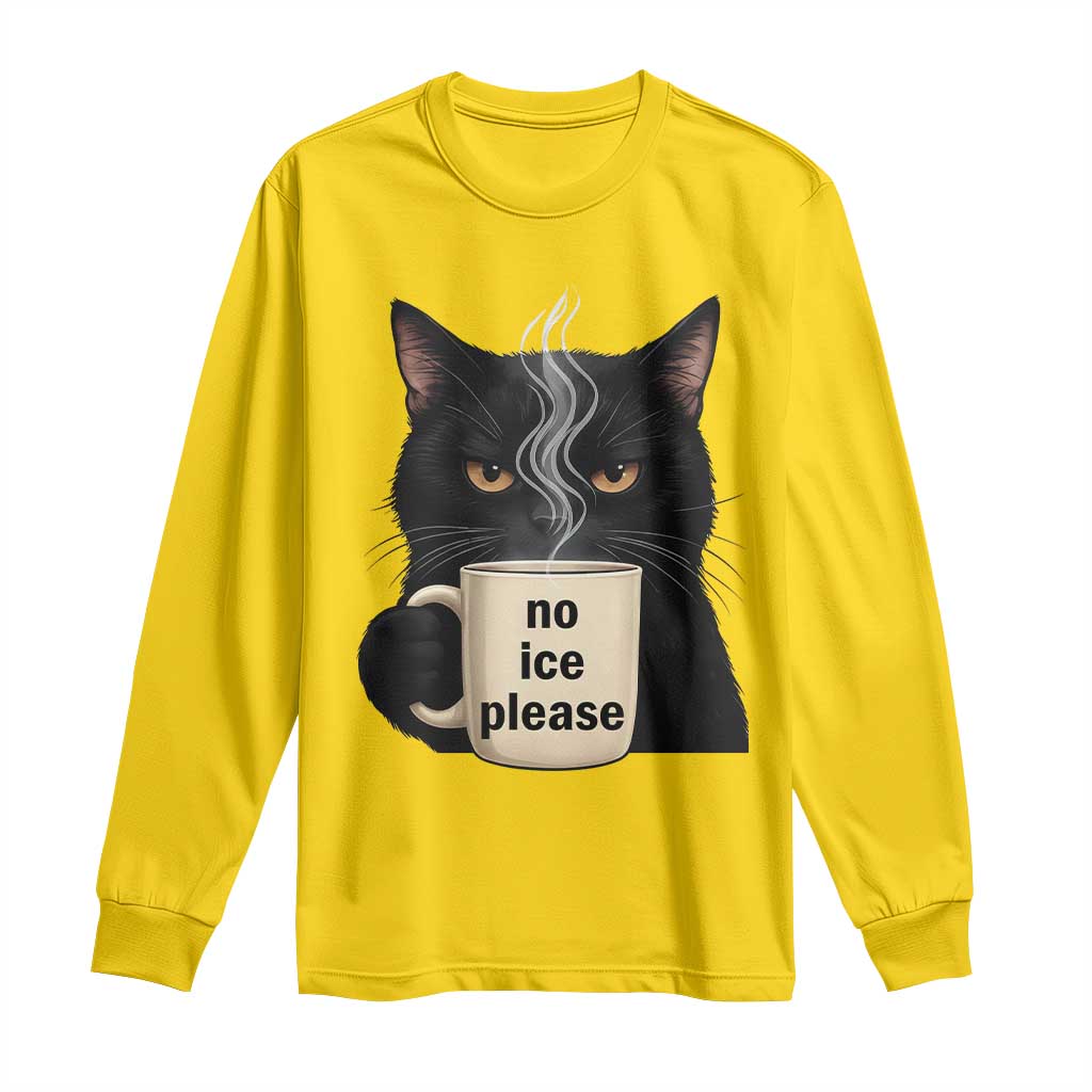 No Ice Please Long Sleeve Shirt Funny Black Cat Anti ICE Meme TS14 Daisy Print Your Wear