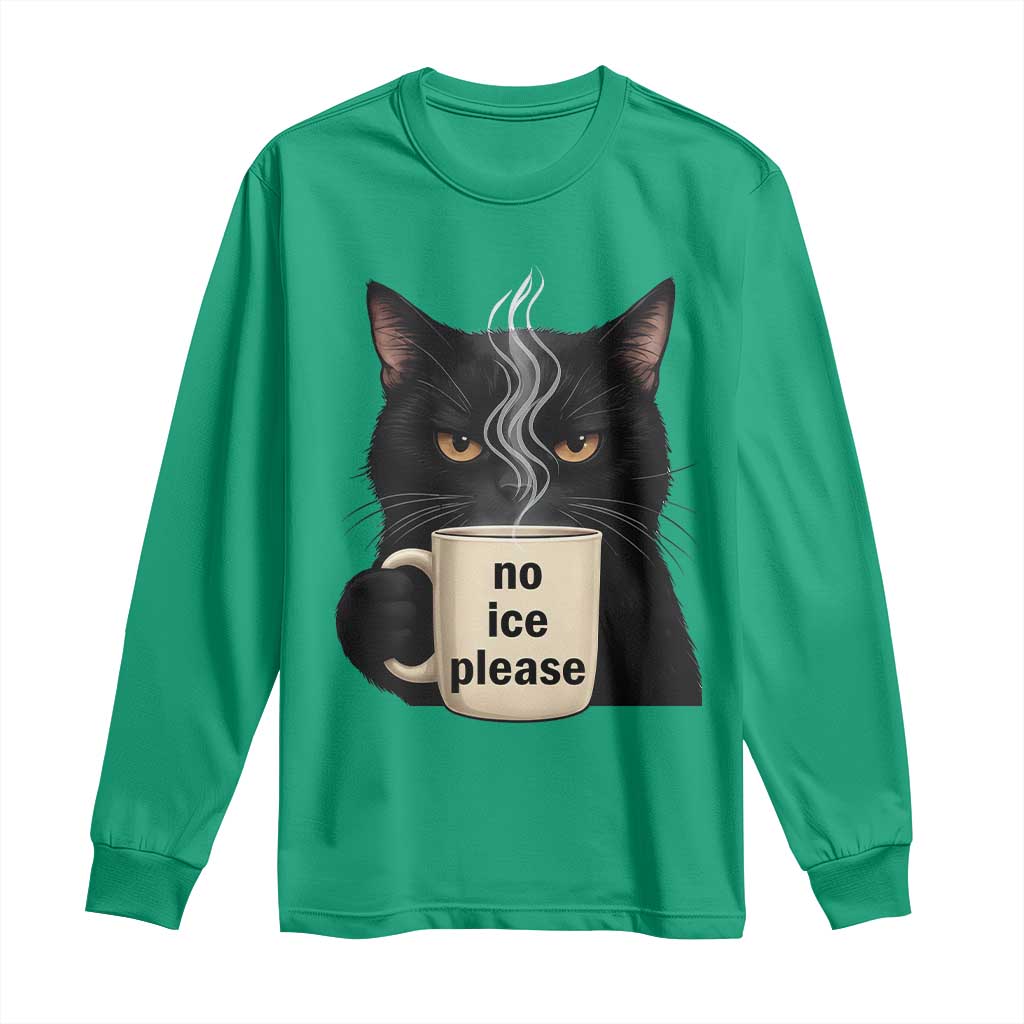 No Ice Please Long Sleeve Shirt Funny Black Cat Anti ICE Meme TS14 Irish Green Print Your Wear