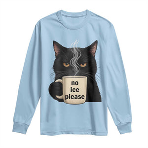 No Ice Please Long Sleeve Shirt Funny Black Cat Anti ICE Meme TS14 Light Blue Print Your Wear