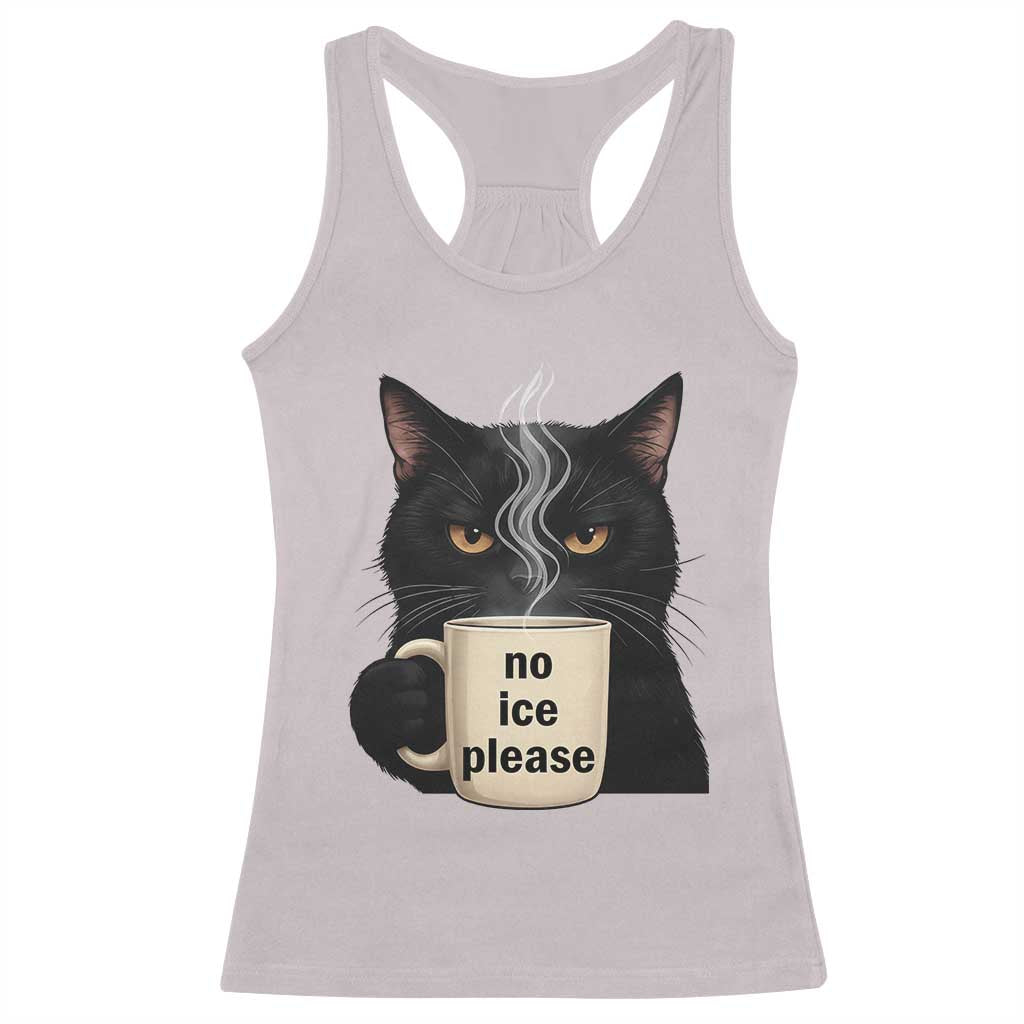 No Ice Please Racerback Tank Top Funny Black Cat Anti ICE Meme TS14 Ice Gray Print Your Wear