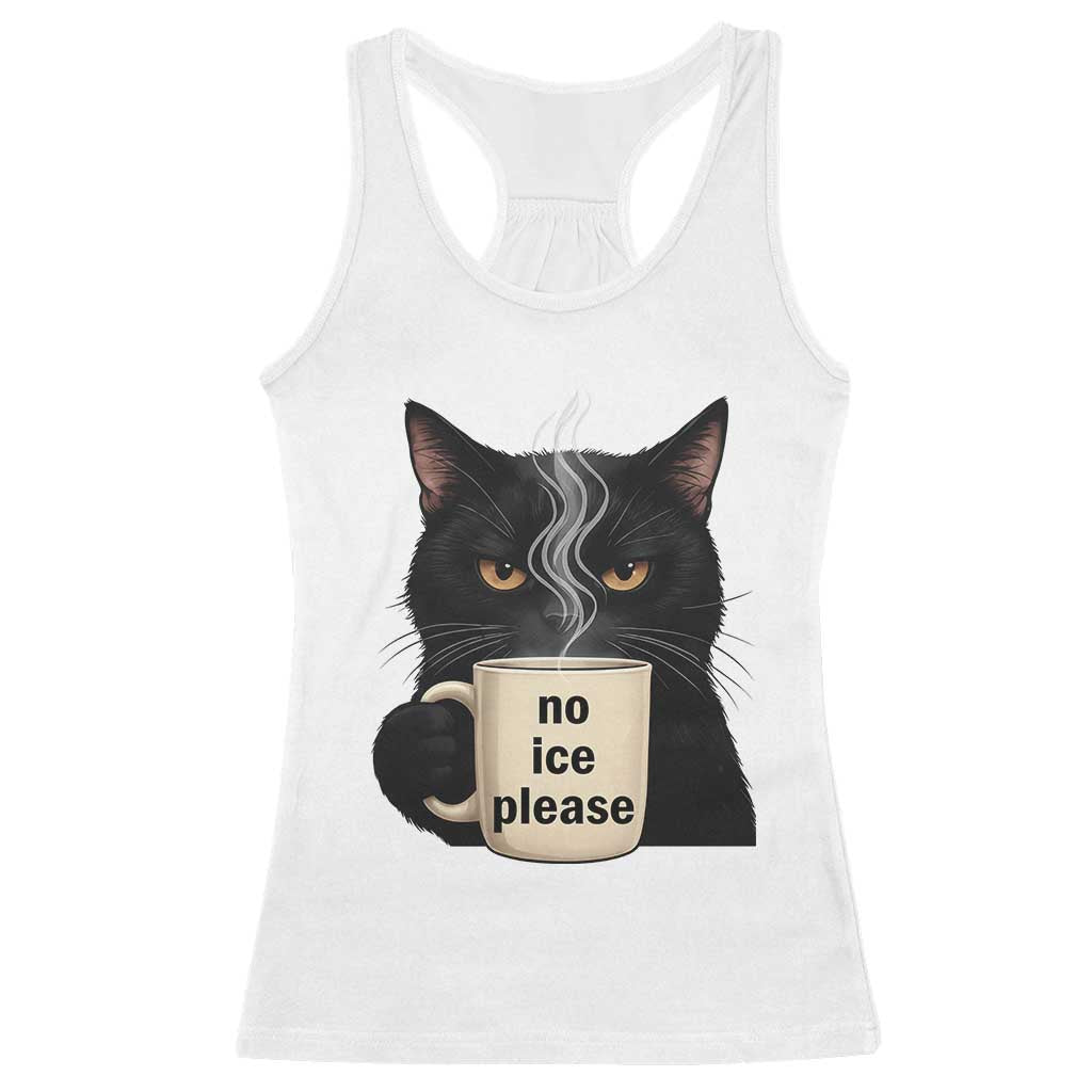 No Ice Please Racerback Tank Top Funny Black Cat Anti ICE Meme TS14 White Print Your Wear