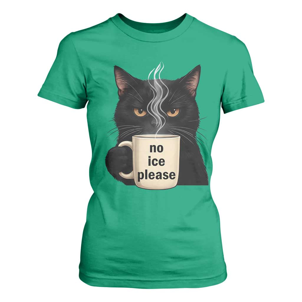 No Ice Please T Shirt For Women Funny Black Cat Anti ICE Meme TS14 Irish Green Print Your Wear