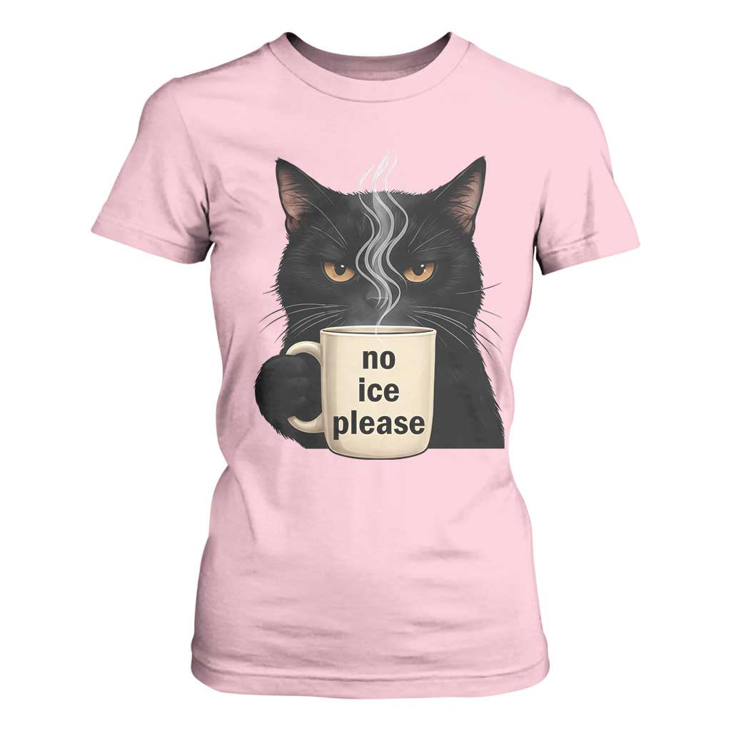 No Ice Please T Shirt For Women Funny Black Cat Anti ICE Meme TS14 Light Pink Print Your Wear