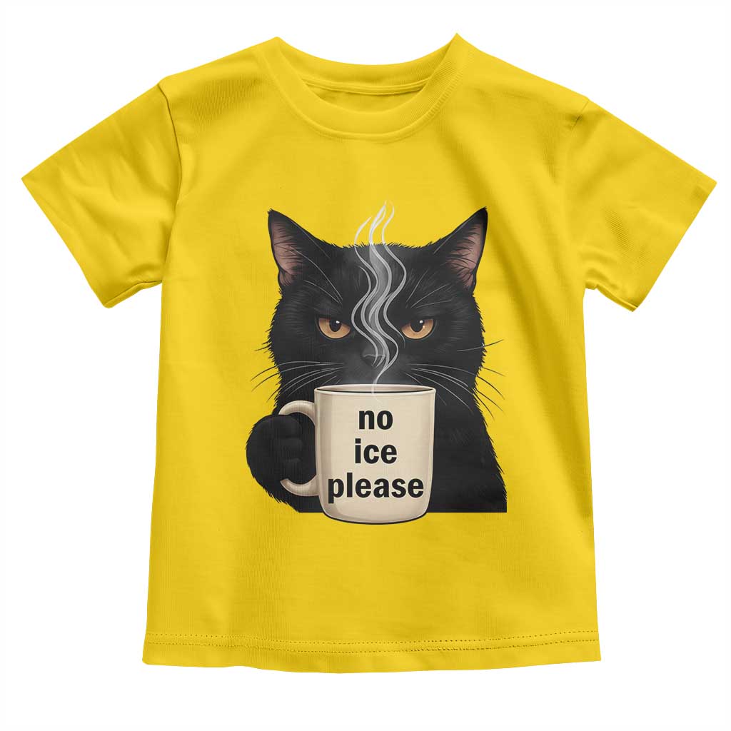 No Ice Please Toddler T Shirt Funny Black Cat Anti ICE Meme TS14 Daisy Print Your Wear