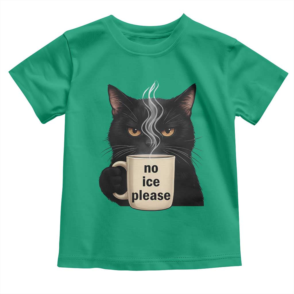 No Ice Please Toddler T Shirt Funny Black Cat Anti ICE Meme TS14 Irish Green Print Your Wear