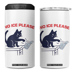 No Ice Please 4 in 1 Can Cooler Tumbler Funny Cat Anti ICE Meme TS14 One Size: 16 oz White Print Your Wear