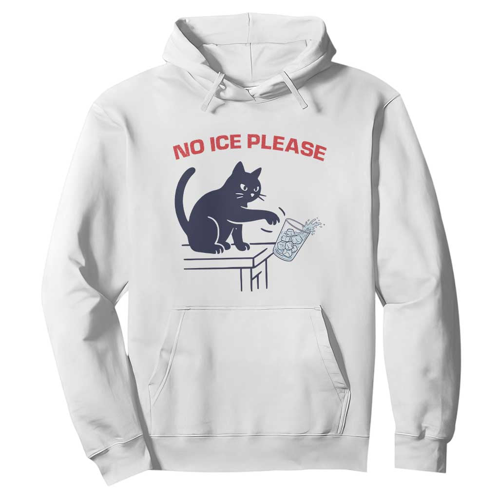 No Ice Please Hoodie Funny Cat Anti ICE Meme TS14 White Print Your Wear