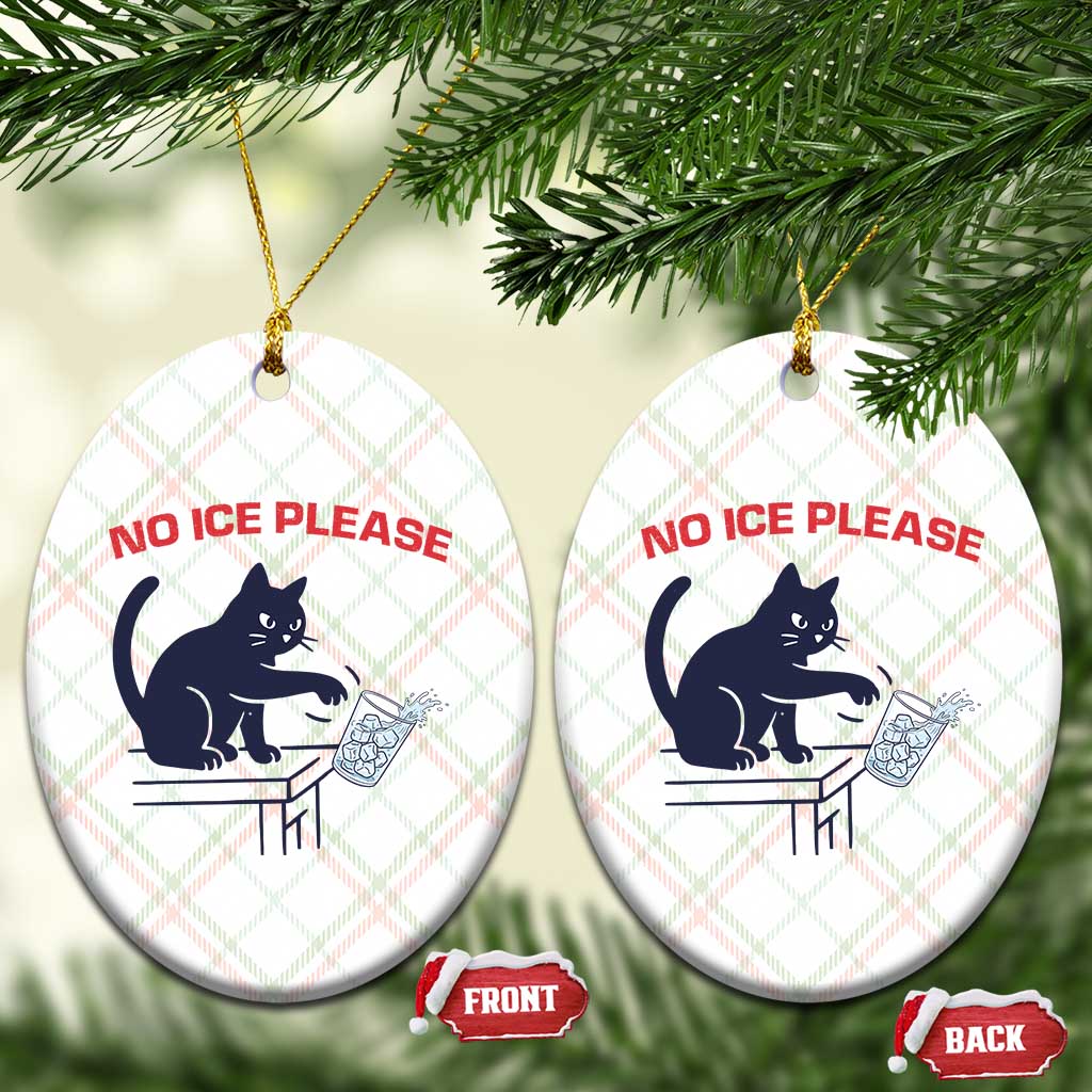 No Ice Please Ceramic Ornament Funny Cat Anti ICE Meme TS14 Print Your Wear