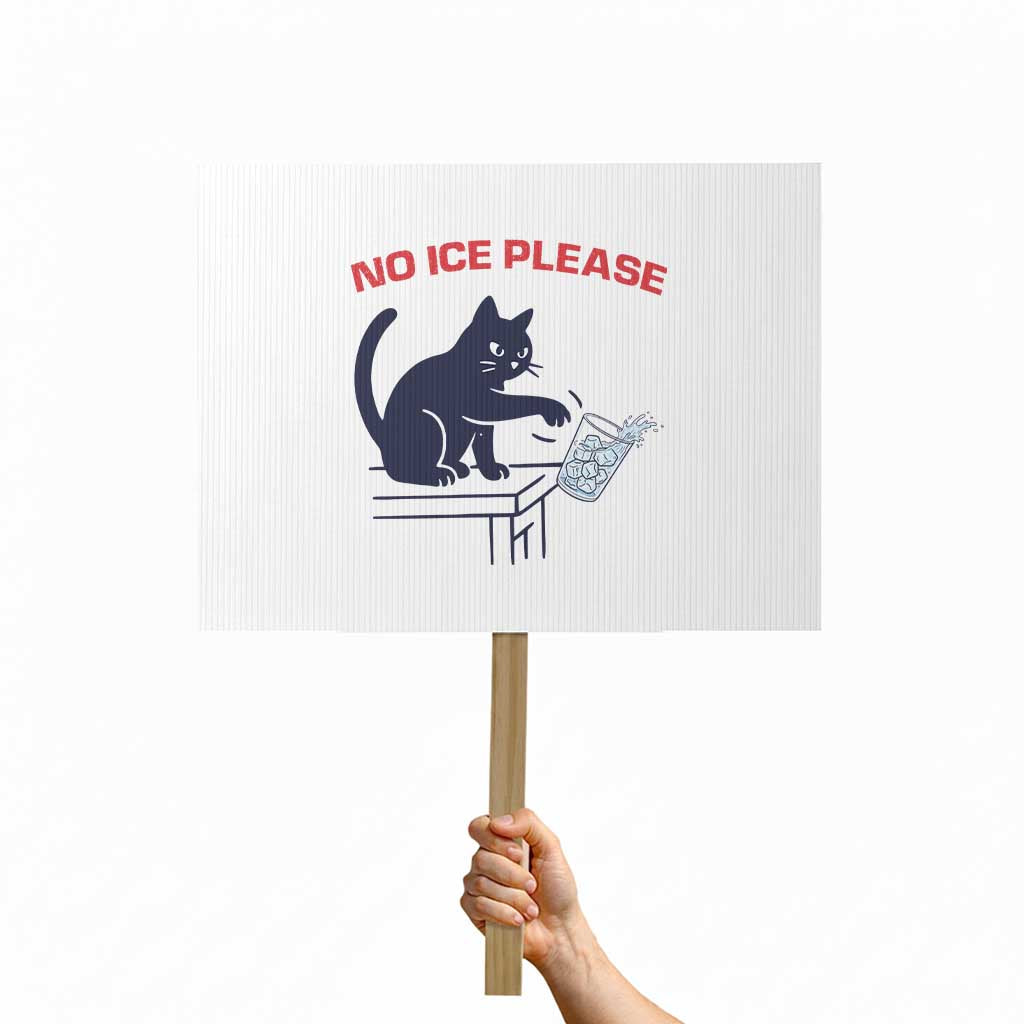 No Ice Please Protest Sign Funny Cat Anti ICE Meme TS14 Horizontal 18