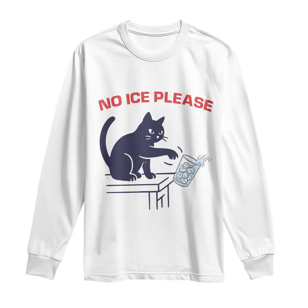 No Ice Please Long Sleeve Shirt Funny Cat Anti ICE Meme TS14 White Print Your Wear