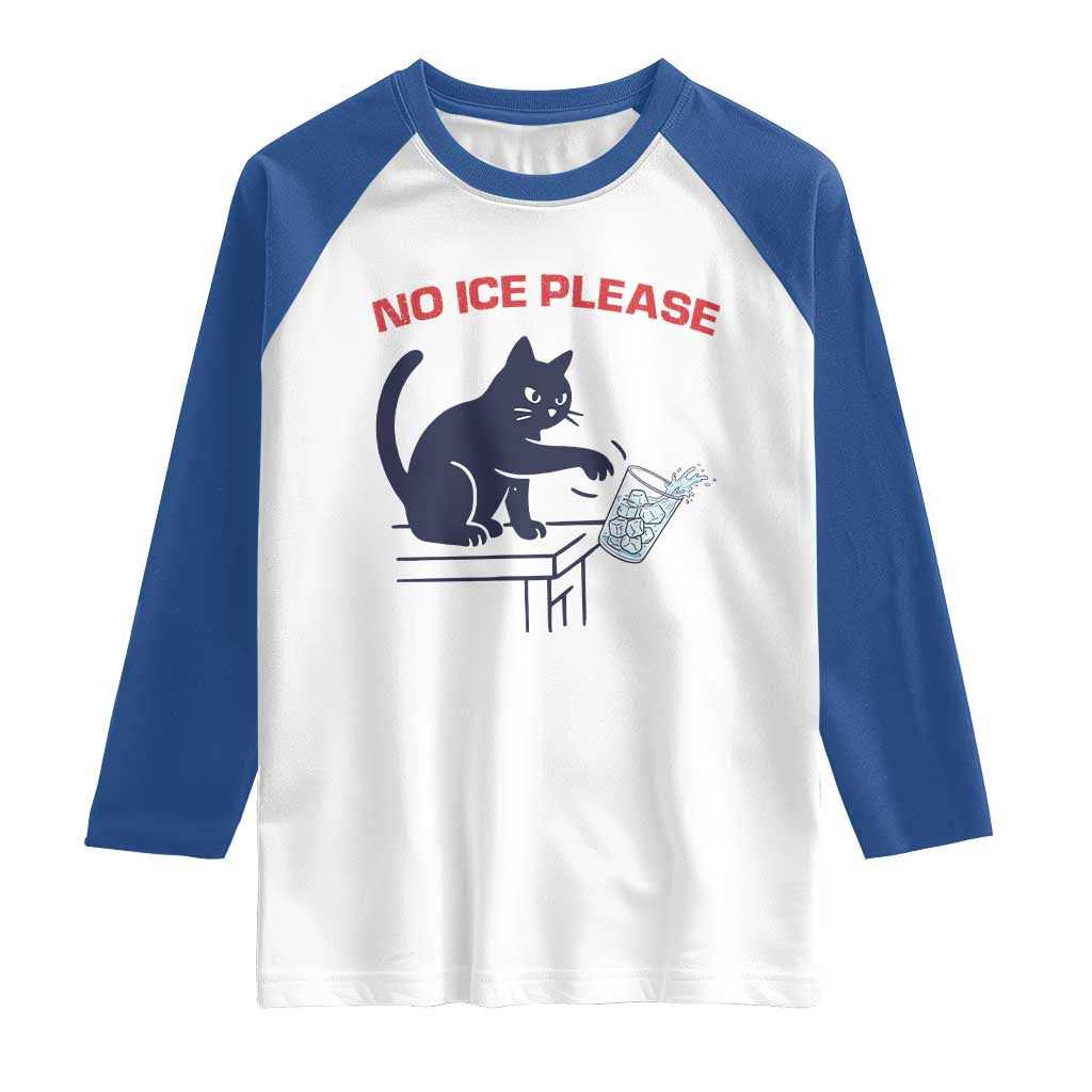 No Ice Please Raglan Shirt - Funny Cat Anti ICE Immigration Meme Humor Tee TS14 White Royal Print Your Wear