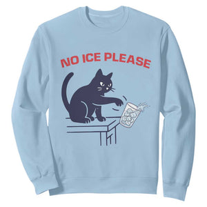 No Ice Please Sweatshirt Funny Cat Anti ICE Meme TS14 Light Blue Print Your Wear