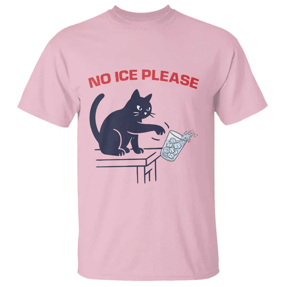 No Ice Please T Shirt Funny Cat Anti ICE Meme TS14 Light Pink Print Your Wear