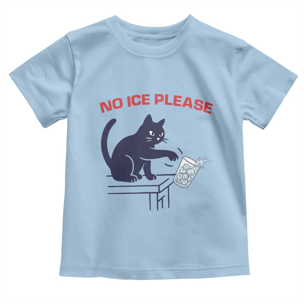 No Ice Please Toddler T Shirt Funny Cat Anti ICE Meme TS14 Light Blue Print Your Wear