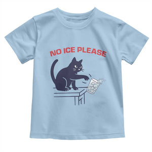 No Ice Please Toddler T Shirt Funny Cat Anti ICE Meme TS14 Light Blue Print Your Wear