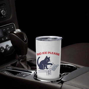 No Ice Please Tumbler Cup Funny Cat Anti ICE Meme TS14 Print Your Wear