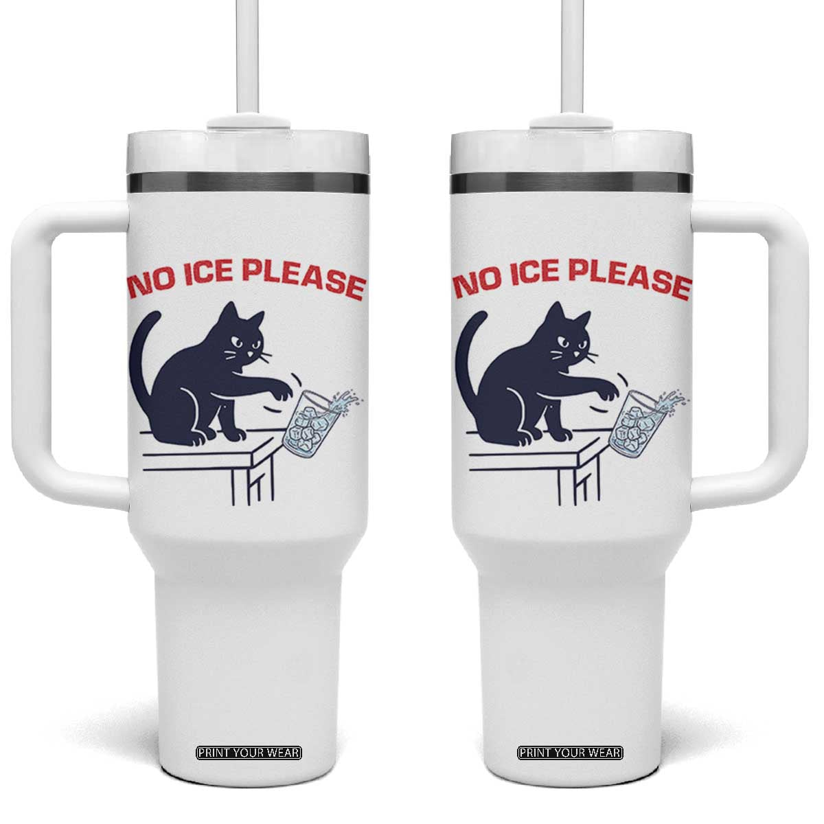 No Ice Please Tumbler With Handle Funny Cat Anti ICE Meme TS14 One Size: 40 oz White Print Your Wear
