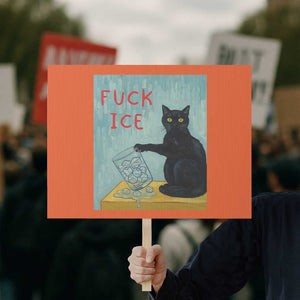No Ice Please Protest Sign Funny Cat Anti ICE Artist Meme TS14 Horizontal 18" × 24" Orange Print Your Wear