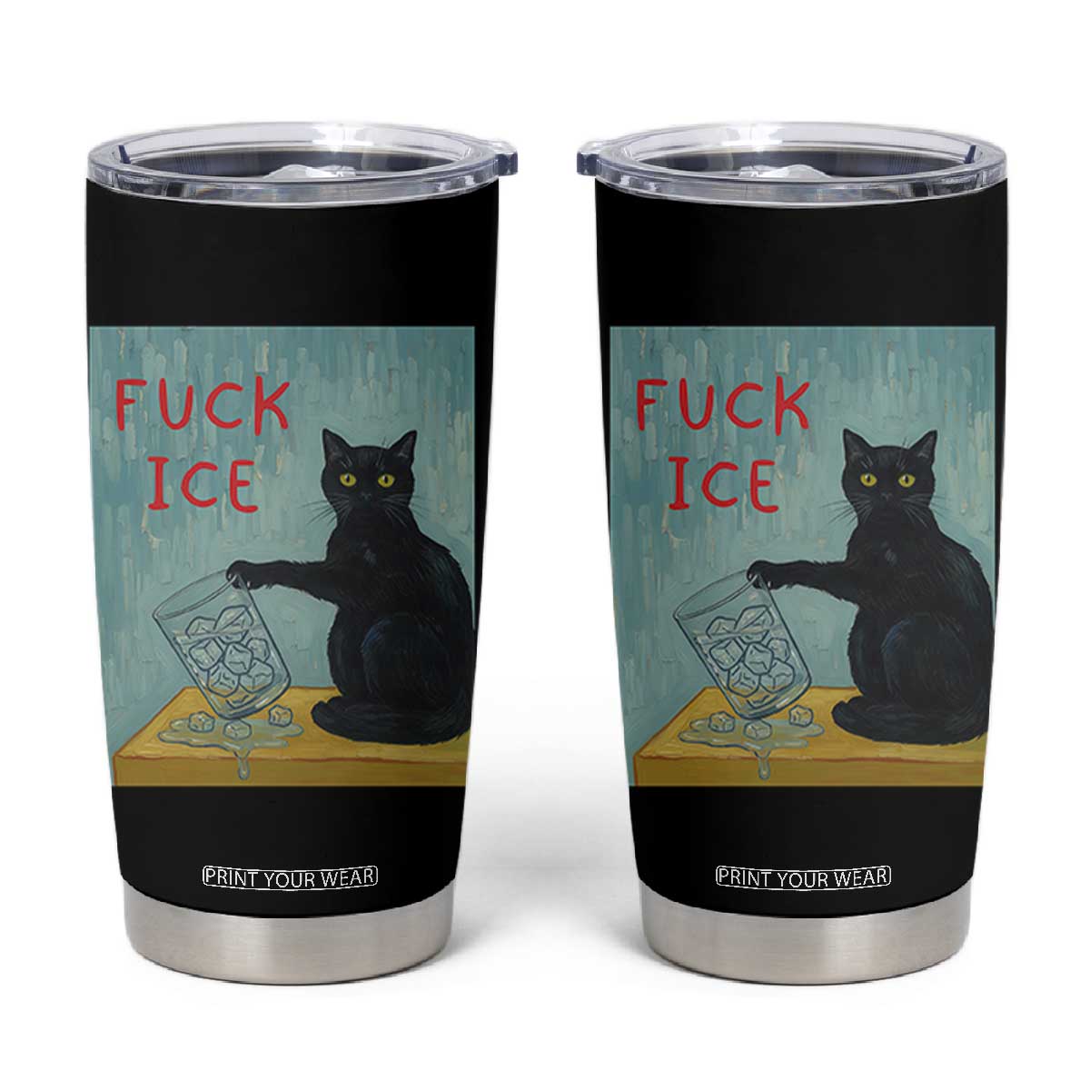No Ice Please Tumbler Cup Funny Cat Anti ICE Artist Meme TS14 Black Print Your Wear