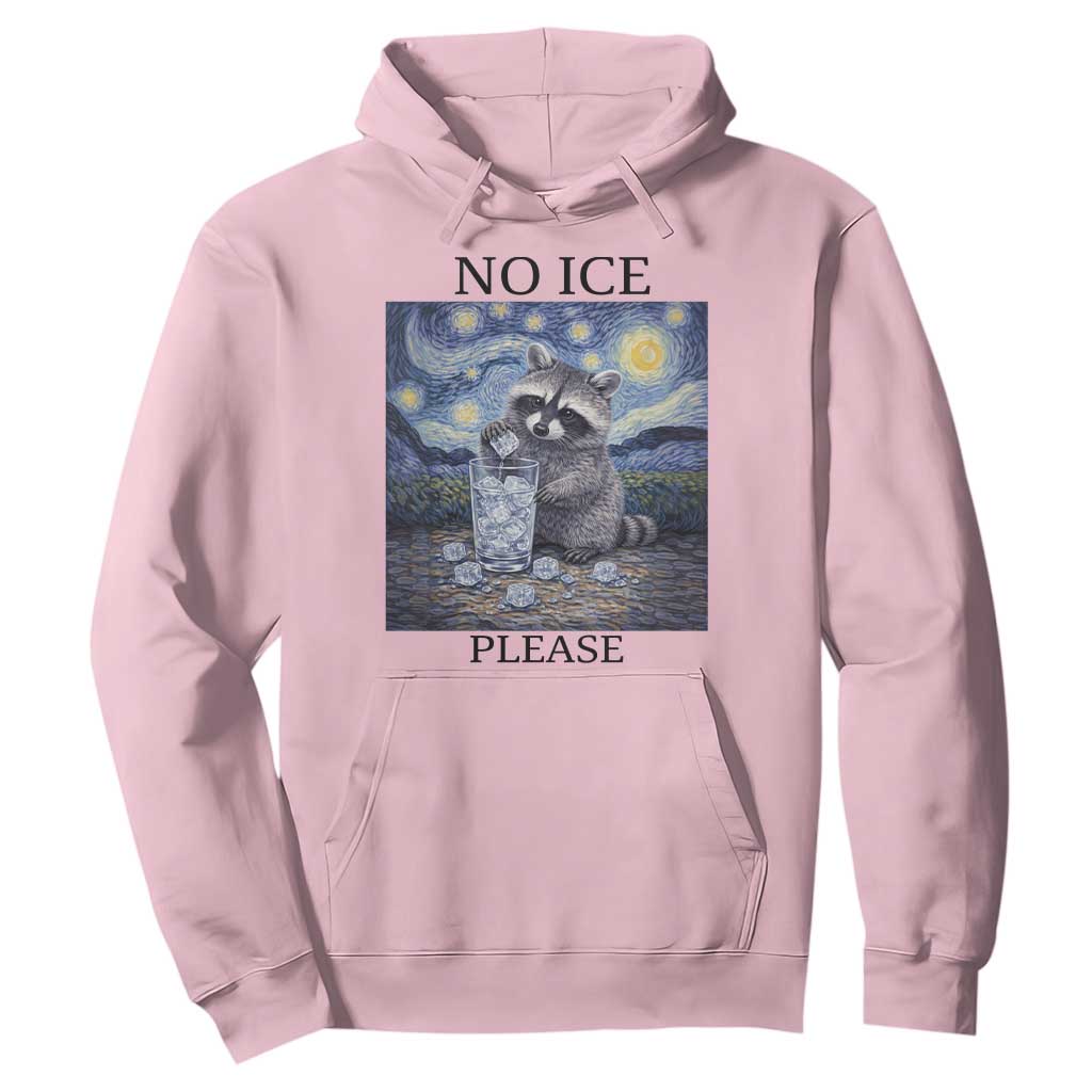 No Ice Please Hoodie Starry Night Raccoon Trash Panda Anti ICE Meme TS14 Light Pink Print Your Wear