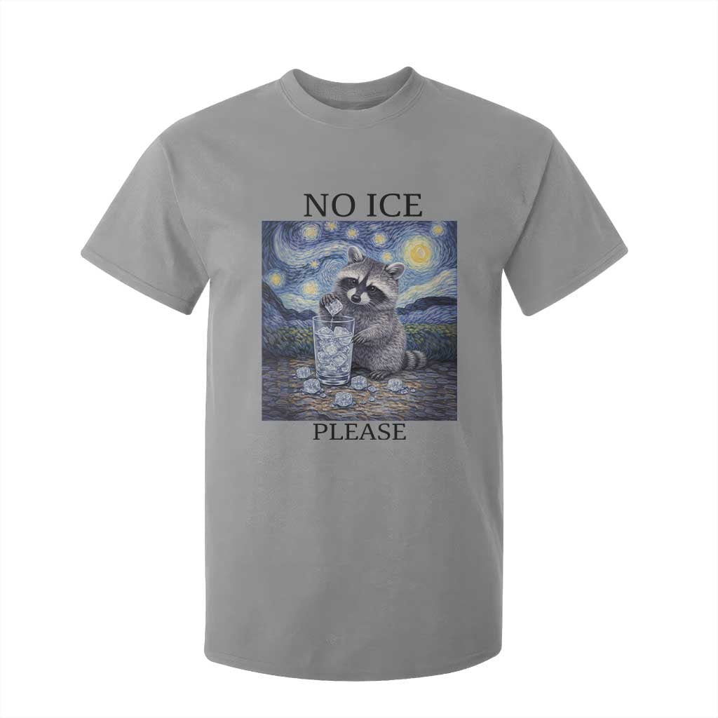 No Ice Please T Shirt For Kid Starry Night Raccoon Trash Panda Anti ICE Meme TS14 Sport Gray Print Your Wear