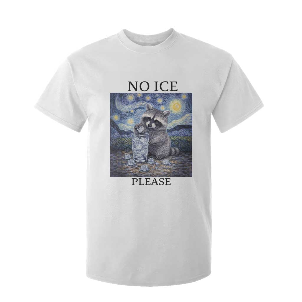 No Ice Please T Shirt For Kid Starry Night Raccoon Trash Panda Anti ICE Meme TS14 White Print Your Wear