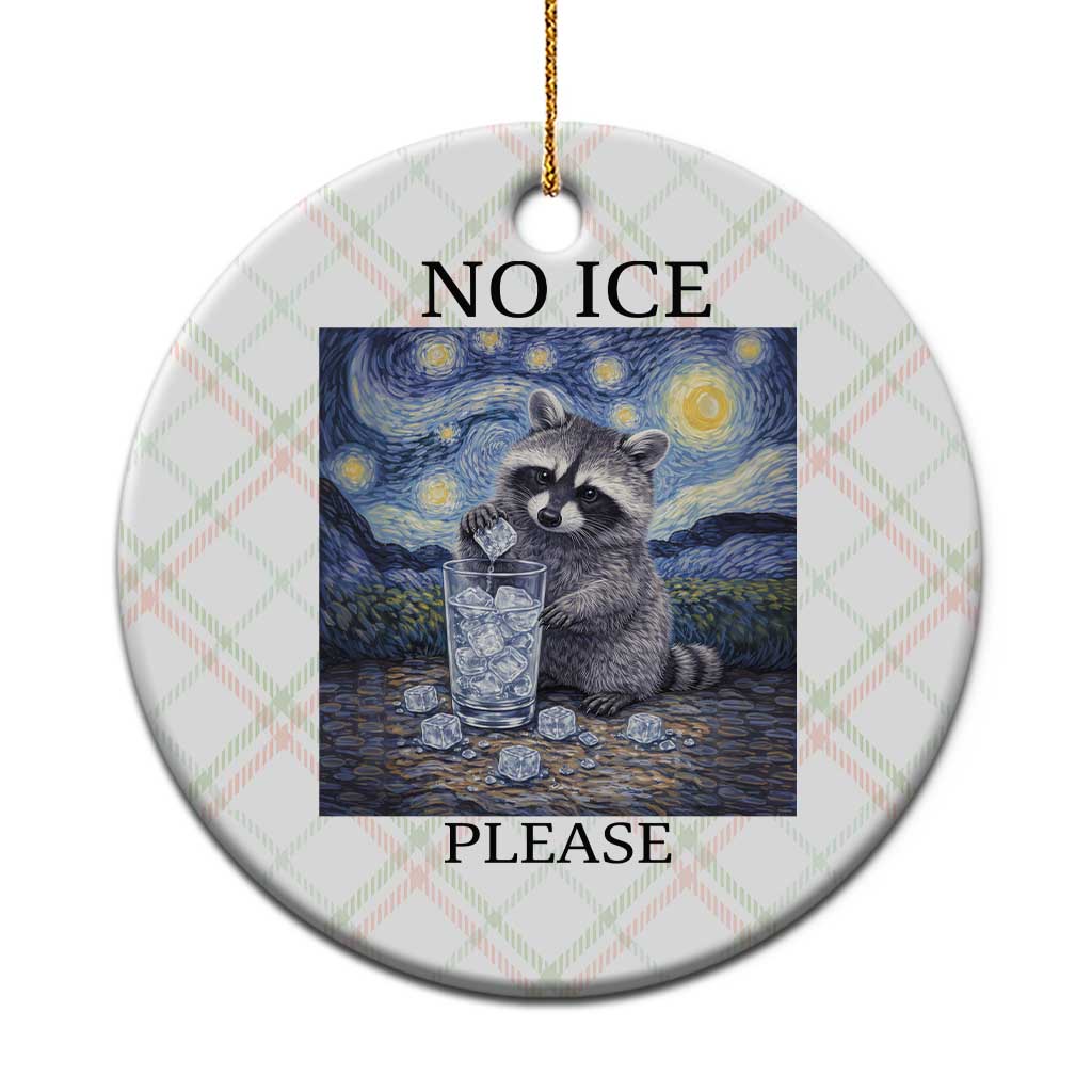 No Ice Please Ceramic Ornament Starry Night Raccoon Trash Panda Anti ICE Meme TS14 1pc Christmas Plaid Print Your Wear