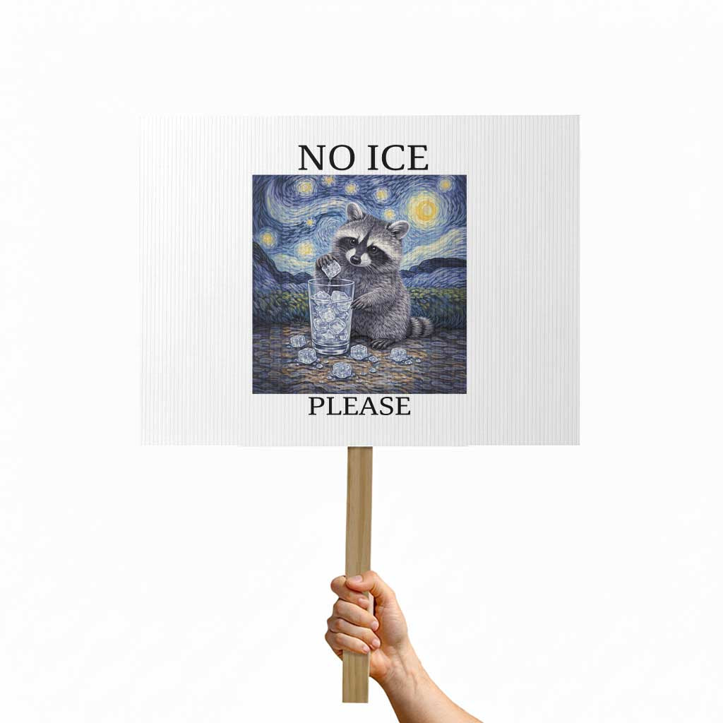 No Ice Please Protest Sign Starry Night Raccoon Trash Panda Anti ICE Meme TS14 Horizontal 18