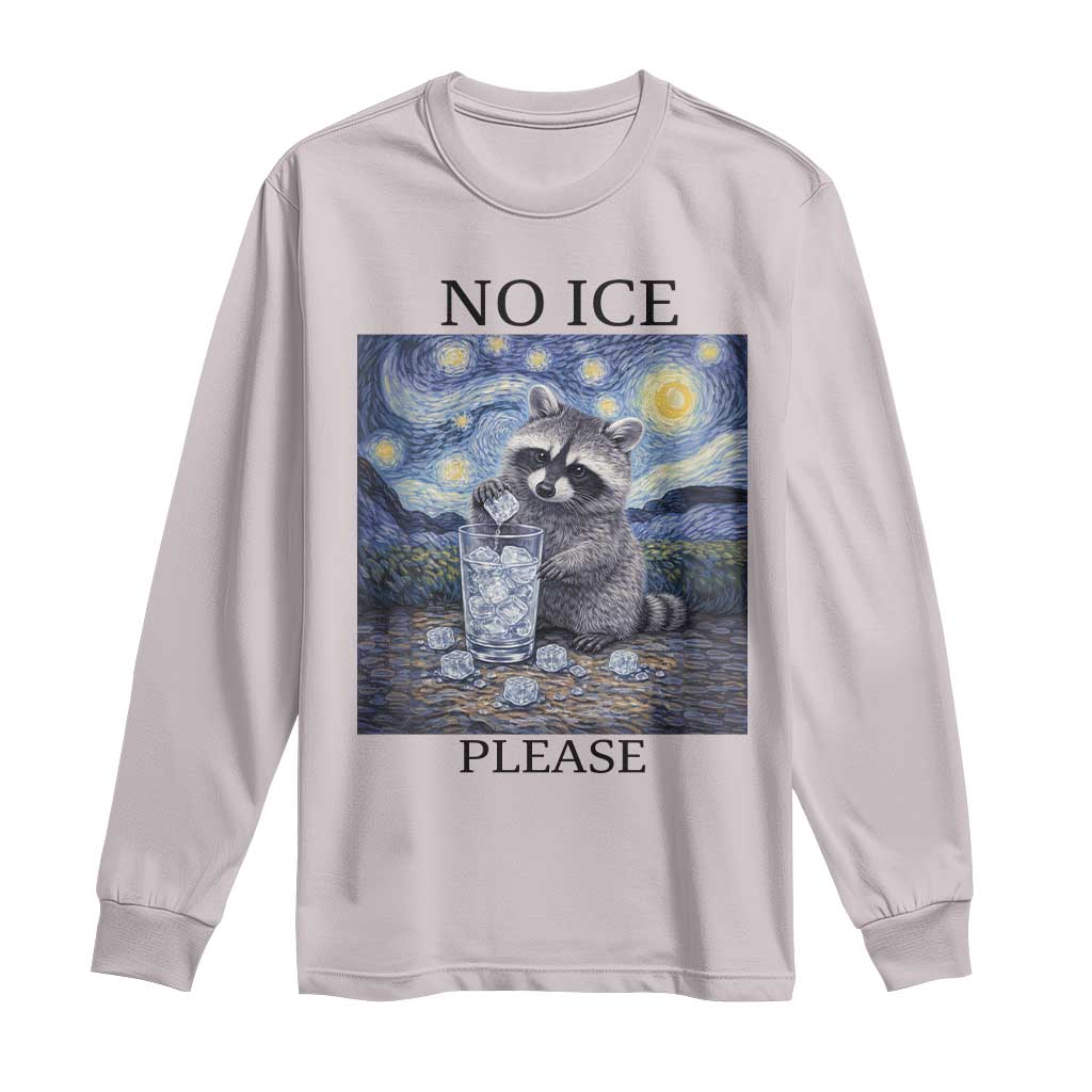 No Ice Please Long Sleeve Shirt Starry Night Raccoon Trash Panda Anti ICE Meme TS14 Ice Gray Print Your Wear