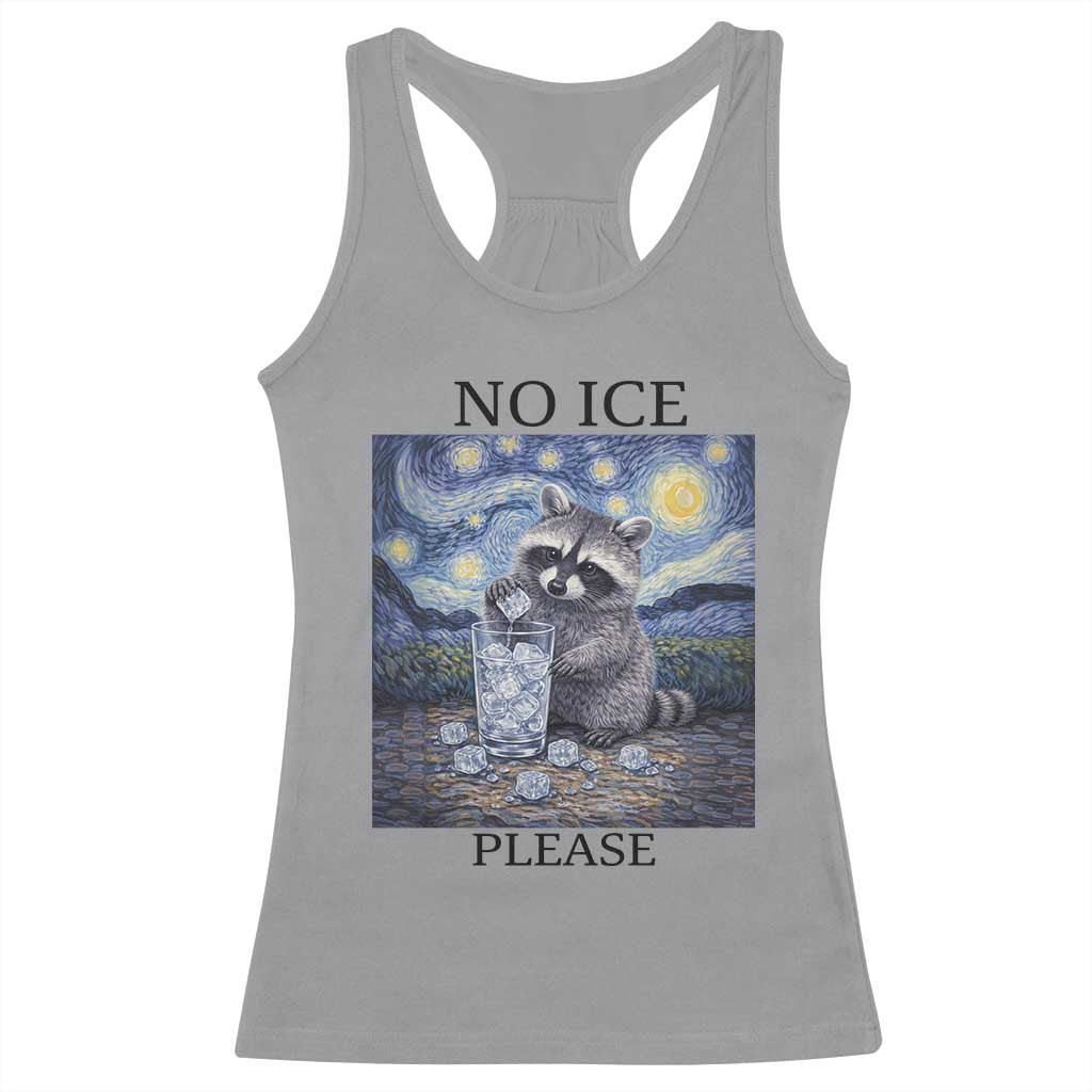 No Ice Please Racerback Tank Top Starry Night Raccoon Trash Panda Anti ICE Meme TS14 Sport Gray Print Your Wear