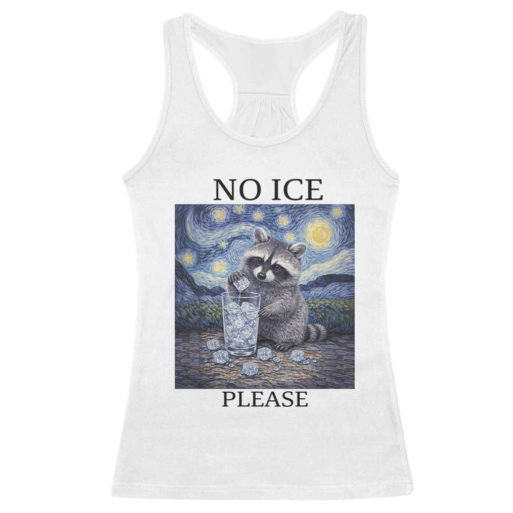 No Ice Please Racerback Tank Top Starry Night Raccoon Trash Panda Anti ICE Meme TS14 White Print Your Wear