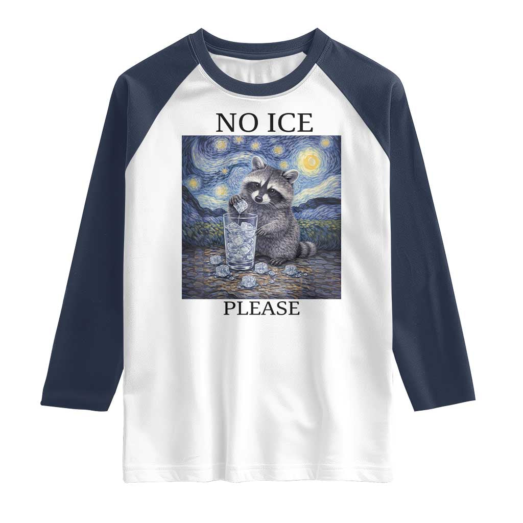 No Ice Please Raglan Shirt Starry Night Raccoon Trash Panda Anti ICE Meme TS14 White Navy Print Your Wear